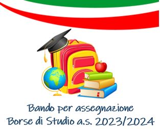 BANDO DI CONCORSO PER ASSEGNAZIONE DI BORSE DI STUDIO - ANNO SCOLASTICO 2023/2024 