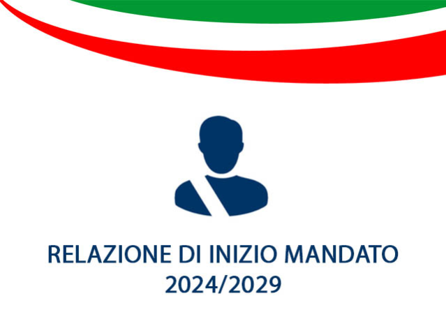 LA RELAZIONE DI INIZIO MANDATO 2024/2029